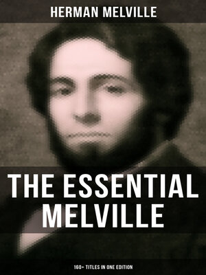 cover image of The Essential Melville--160+ Titles in One Edition